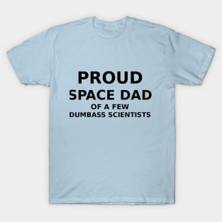 Proud Space Dad T-Shirt